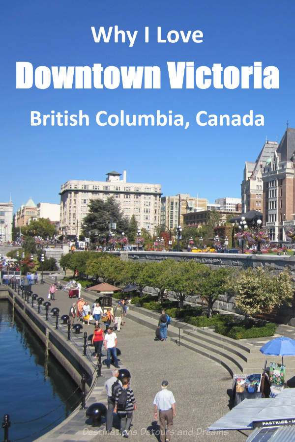 Victoria British Columbia Downtown Why I Love Wandering In Downtown Victoria, British Columbia - Ways to enjoy the scenic downtown area of Victoria, British Columbia, Canada #Canada #BritishColumbia #Victoria